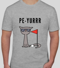 Load image into Gallery viewer, &quot;PE-YURR&quot; Shirt